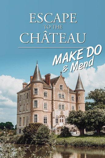 Escape to the Chateau: Make Do & Mend dizi afişi