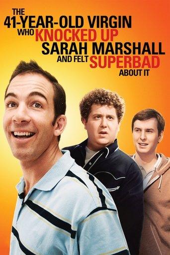 The 41–Year–Old Virgin Who Knocked Up Sarah Marshall and Felt Superbad About It film afişi