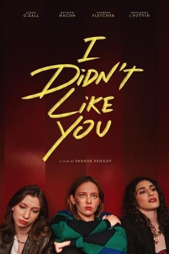 I Didn't Like You film afişi