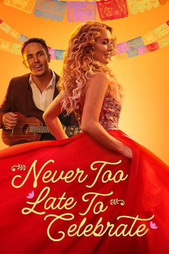 Never Too Late to Celebrate film afişi