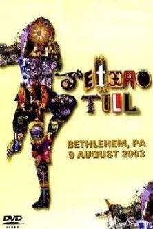 Jethro Tull: Bethlehem, PA 9 August 2003 film afişi