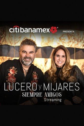 Lucero y Mijares: Siempre Amigos film afişi