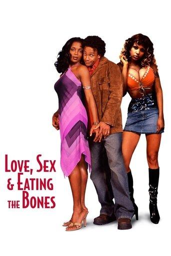 Love, Sex, and Eating the Bones film afişi