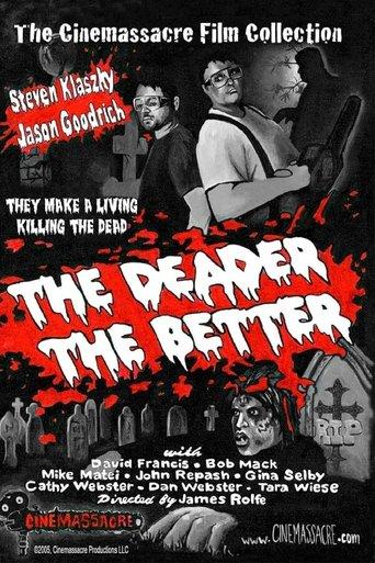 The Deader the Better film afişi