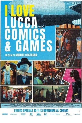 I Love Lucca Comics & Games film afişi