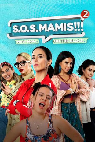 S.O.S MAMIS 2: New Mom On The Block film afişi