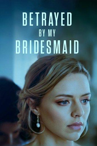 Betrayed by My Bridesmaid film afişi