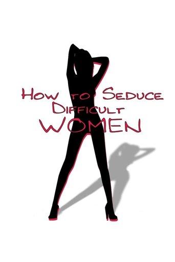 How to Seduce Difficult Women film afişi