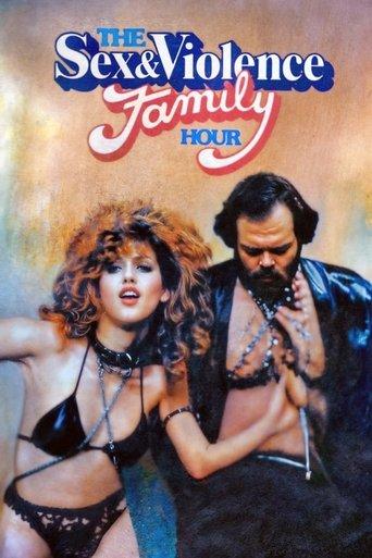 The Sex and Violence Family Hour film afişi