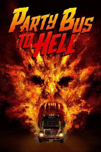 Party Bus To Hell film afişi