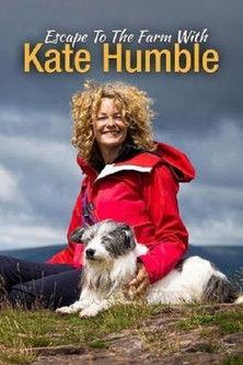 Escape to the Farm with Kate Humble dizi afişi
