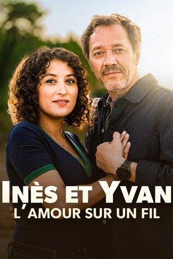 Inès et Yvan, l’amour sur un fil film afişi