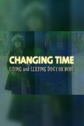 Changing Time: Living and Leaving Doctor Who film afişi