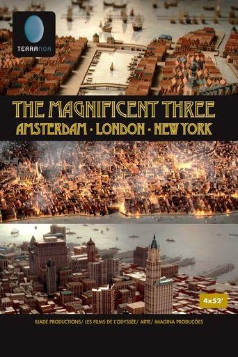 The Magnificent Three: Amsterdam, London, New York dizi afişi