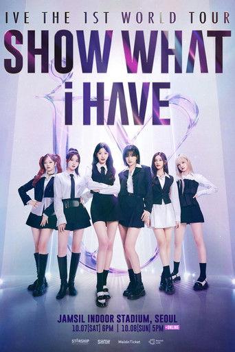 IVE THE 1ST WORLD TOUR 'SHOW WHAT I HAVE' film afişi