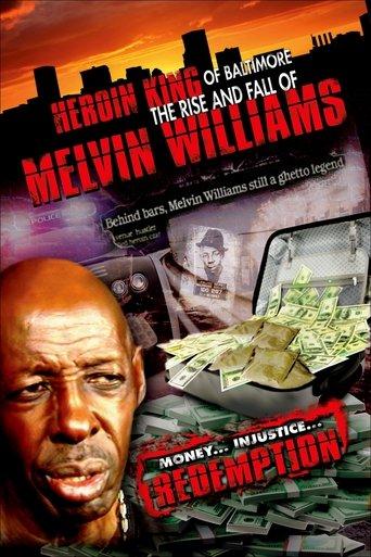 Heroin King of Baltimore: The Rise and Fall of Melvin Williams film afişi