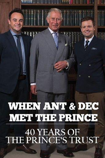 When Ant & Dec Met The Prince: 40 Years of The Prince's Trust film afişi