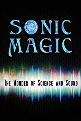 Sonic Magic: The Wonder and Science of Sound film afişi