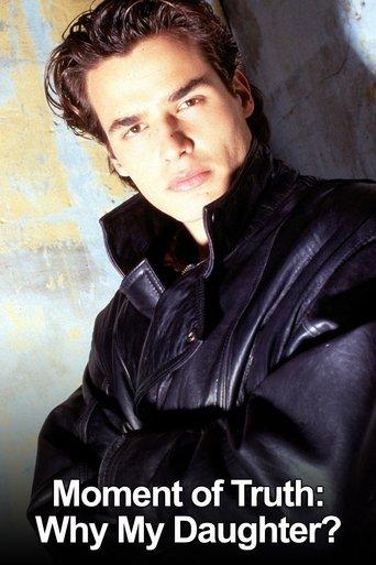 Moment of Truth: Why My Daughter? film afişi