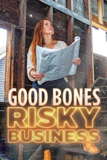 Good Bones: Risky Business dizi afişi