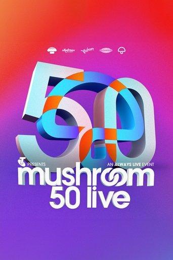 Mushroom 50th Anniversary Concert Live film afişi