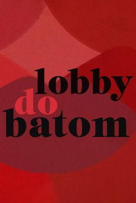 Lobby do Batom film afişi