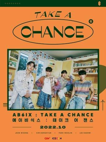 AB6IX : TAKE A CHANCE film afişi