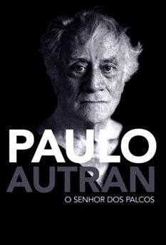 Paulo Autran – O Senhor dos Palcos film afişi