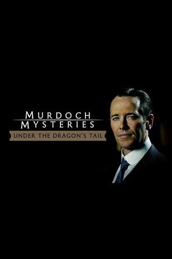 The Murdoch Mysteries: Under the Dragon's Tail film afişi