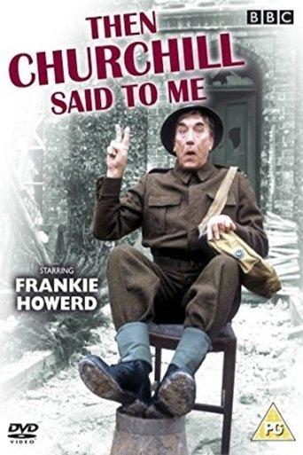 Then Churchill Said to Me dizi afişi
