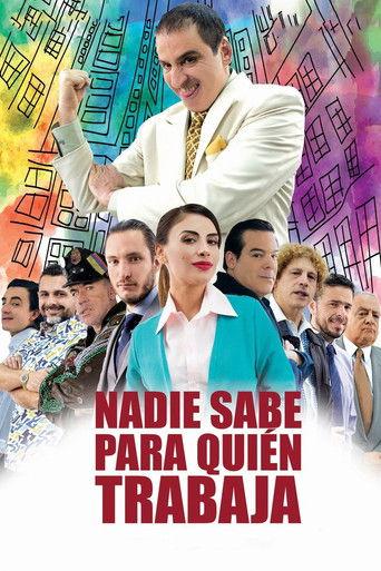 Nadie sabe para quien trabaja film afişi