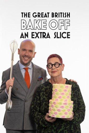 The Great British Bake Off: An Extra Slice dizi afişi