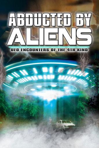 Abducted by Aliens: UFO Encounters of the 4th Kind film afişi