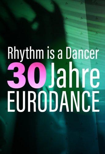 Rhythm is a Dancer - 30 Jahre Eurodance film afişi