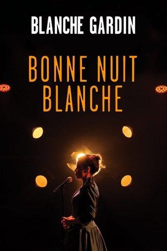 Blanche Gardin - Bonne nuit Blanche film afişi