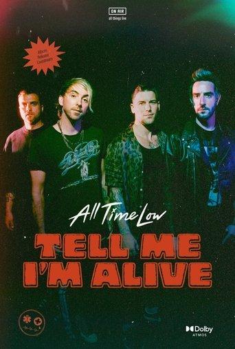All Time Low: Tell Me I'm Alive film afişi