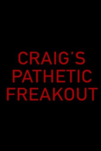 Craig's Pathetic Freakout film afişi