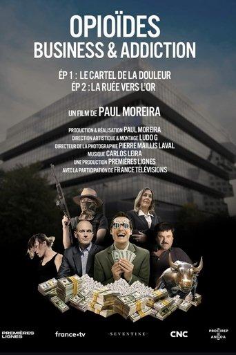 Opioïdes, business & addiction : La ruée vers l'or film afişi