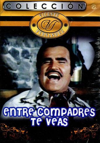Entre compadres te veas film afişi