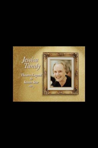 Jessica Tandy: Theatre Legend to Screen Star film afişi