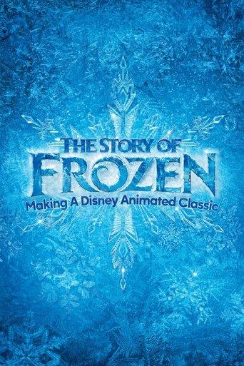 The Story of Frozen: Making a Disney Animated Classic film afişi