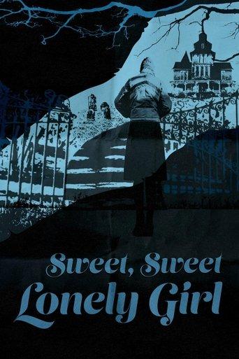 Sweet, Sweet Lonely Girl film afişi