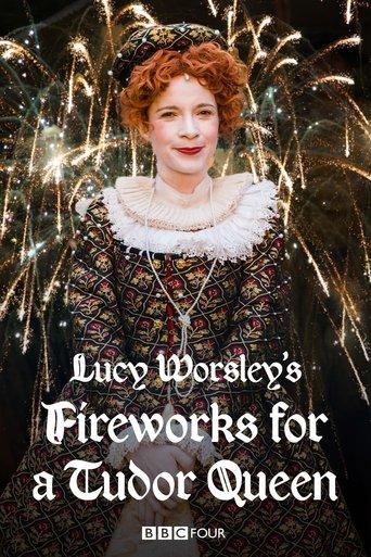 Lucy Worsley's Fireworks for a Tudor Queen film afişi
