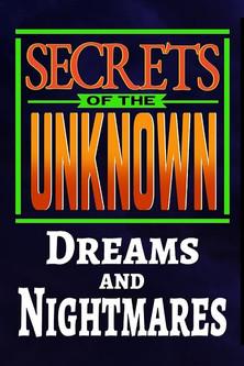 Secrets of the Unknown: Dreams and Nightmares film afişi