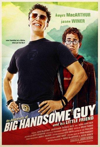 The Adventures of Big Handsome Guy and His Little Friend film afişi