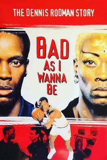 Bad As I Wanna Be: The Dennis Rodman Story film afişi