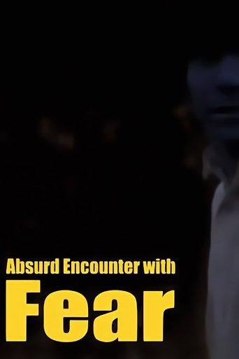 Absurd Encounter with Fear film afişi