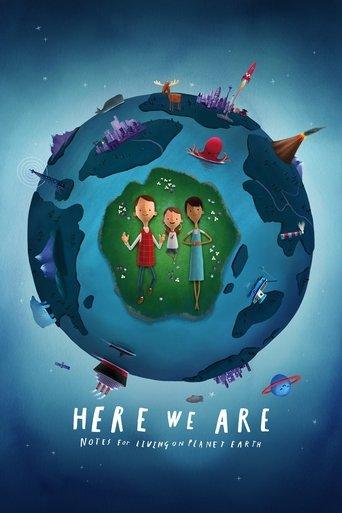 Here We Are: Notes for Living on Planet Earth film afişi