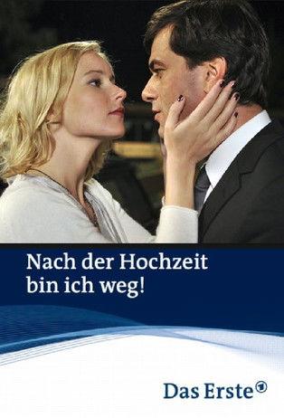 Nach der Hochzeit bin ich weg! film afişi