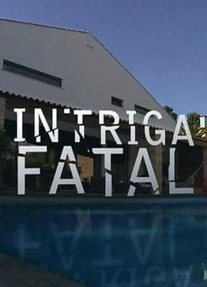 Intriga Fatal film afişi
